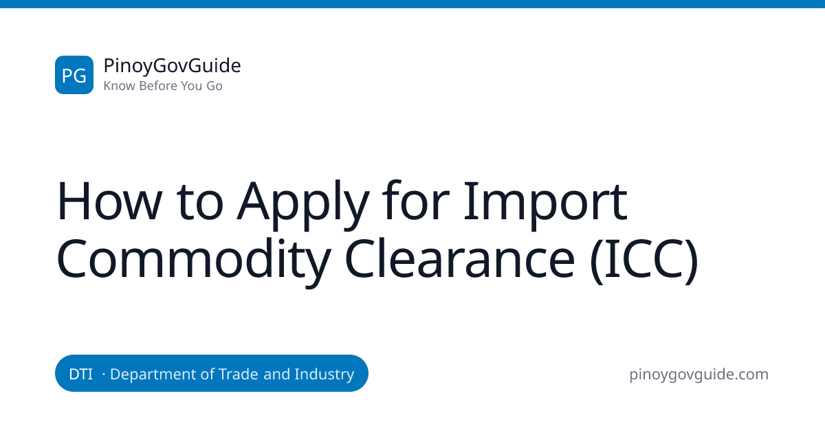 How to Apply for Import Commodity Clearance (ICC) | PinoyGovGuide