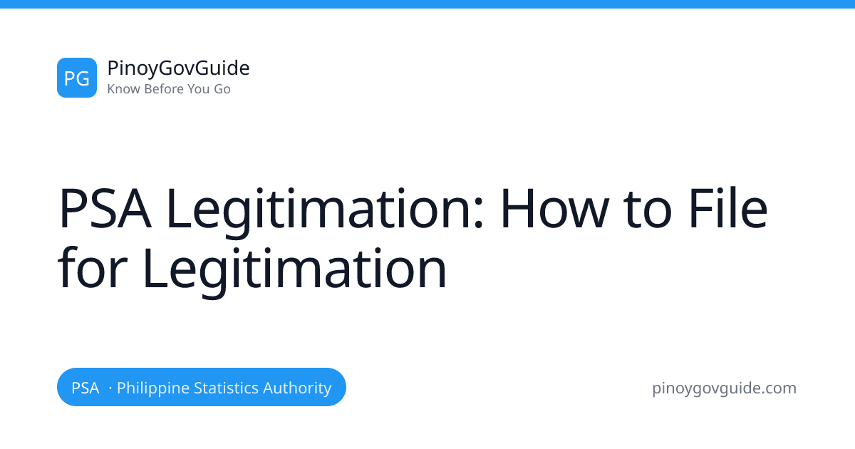 PSA Legitimation: How to File for Legitimation | PinoyGovGuide